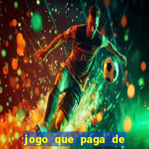 jogo que paga de verdade no pix sem depositar nada